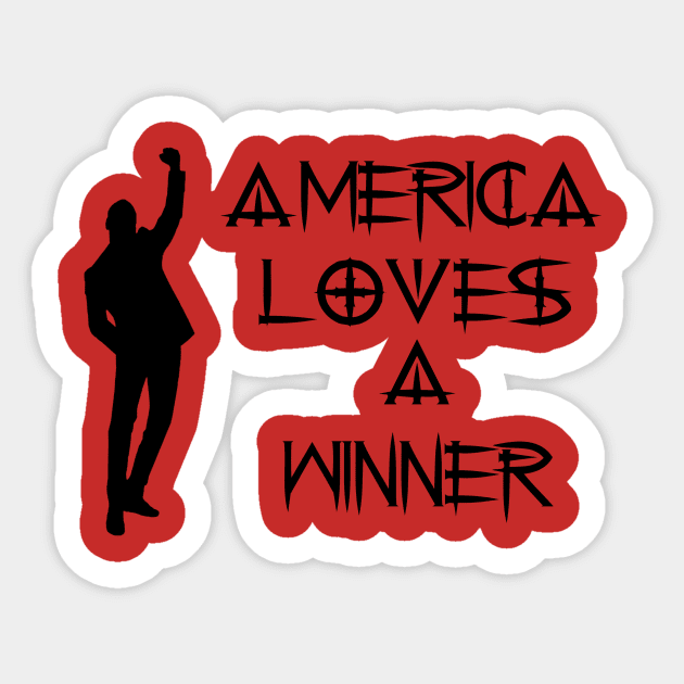 America Loves a Winner Sticker by Phystonelife